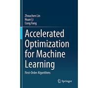 Accelerated Optimization for Machine Learning: First-Order Algorithms