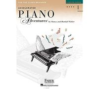 Accelerated Piano Adventures for the Older Beginner - Lesson Book 1: Lesson Book 1, International Edition: 01