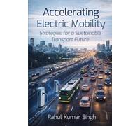 Accelerating Electric Mobility: Strategies for a Sustainable Transport Future