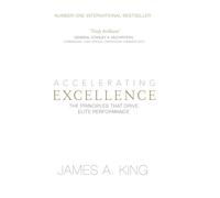 Accelerating Excellence: The Principles that Drive Elite Performance