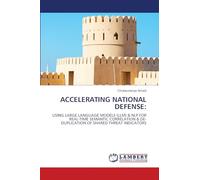 ACCELERATING NATIONAL DEFENSE:: USING LARGE LANGUAGE MODELS (LLM) & NLP FOR REAL-TIME SEMANTIC CORRELATION & DE-DUPLICATION OF SHARED THREAT INDICATORS