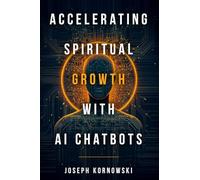 Accelerating Spiritual Growth with AI Chatbots