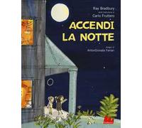Accendi la notte. Ediz. a colori
