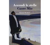 Accendi le stelle, cuore mio