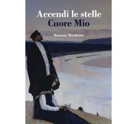 Accendi le stelle, cuore mio - [EBS Print]