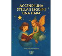 Accendi una stella e leggimi una fiaba