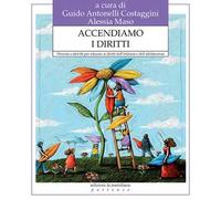 Accendiamo i diritti. Percorsi e attività per educare ai diritti dell’infanzia e dell’adolescenza