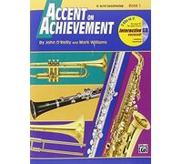 Accent on Achievement, Book 1 Eb Alto Saxophone by John O'Reilly, Mark Williams (2006) Paperback