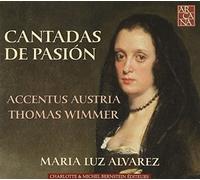 Accentus Austria - Cantadas De Pasion