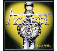 Accept - I?M A Rebel