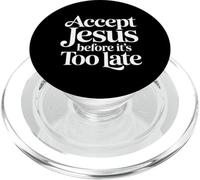 Accept Jesus Before It's Too Late Fede Salvezza ||- PopSockets PopGrip per MagSafe