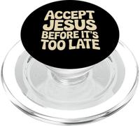 Accept Jesus Before It's Too Late Fede Salvezza |- PopSockets PopGrip per MagSafe