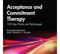 Acceptance and Commitment Therapy: 100 Key Points and Techniques, 2nd Edition