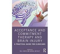 Abigail Methley Acceptance and Commitment Therapy and Brain Injury (Tascabile)