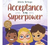 Acceptance is my Superpower: A children’s Book about Diversity and Equality