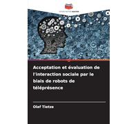 Acceptation et évaluation de l'interaction sociale par le biais de robots de téléprésence