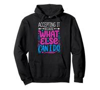 Accepting It Because What Else Can I Do La Realtà sopravvive Felpa con Cappuccio