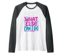 Accepting It Because What Else Can I Do La Realtà sopravvive Maglia con Maniche Raglan