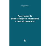 Accertamento della fattispecie imponibile e metodi presuntivi di Filippo Rau,