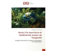 Accès à la nourriture et biodiversité autour de Yangambi: Fragilité alimentaire et impacts écologiques en Tshopo (RDC)