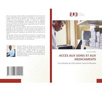 ACCES AUX SOINS ET AUX MEDICAMENTS: Cas d'études du CHU Gabriel Touré de Bamako