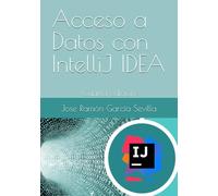 Acceso a Datos con IntelliJ IDEA: Cuarta edición