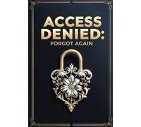Access denied-Forgot again: Royal Dark edition Password book | Categorized Portable Organizer Notebook | Discrete & Disguised Password Book for Adults ... | One from my love factory| Expensive gifts