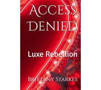 Access Denied: Luxe Rebellion