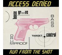 Access Denied - Run From The Shot