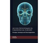 Access Osteotomies In Craniofacial Surgery: Principles, Techniques and Clinical Applications