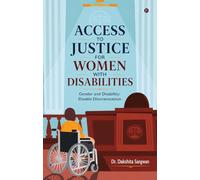 Access to Justice for Women with Disabilities: Gender and Disability: Gender and Disability: Double Discrimination