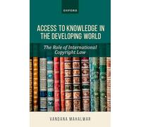 Access to Knowledge in the Developing World: The Role of International Copyright Law