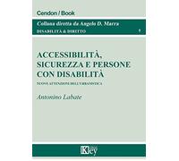 Accessibilità, sicurezza e persone con disabilità. Nuove attenzioni dell'urbanistica