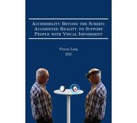 Accessibility Beyond the Screen: Augmented Reality to Support People with Visual Impairment