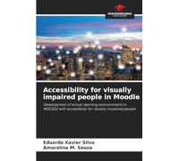 Accessibility for visually impaired people in Moodle: Development of virtual learning environments in MOODLE with accessibility for visually impaired people