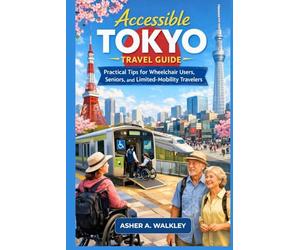 Accessible Tokyo Travel Guide: Practical Tips for Wheelchair Users, Seniors, and Limited-Mobility Travelers