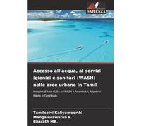 Accesso all'acqua, ai servizi igienici e sanitari (WASH) nelle aree urbane in Tamil: Indagine di base RUSA sul WASH a Perambalur, Ariyalur e Nilgiris in Tamil Nadu