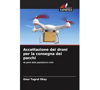 Accettazione dei droni per la consegna dei pacchi: da parte della popolazione civile