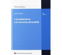 Accettazione e rinuncia all'eredita'