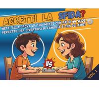ACCETTI LA SFIDA?: 60+ Giochi per 2 Giocatori: Labirinti, Logica, Cruciverba e Rompicapi per Sfide Testa a Testa
