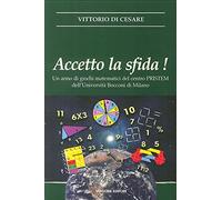 Accetto la sfida! Un anno di giochi matematici del centro PRISTEM dell'Università Bocconi di Milano