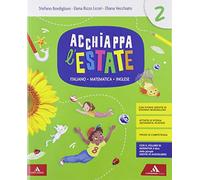 Acchiappa l'estate. Italiano Matematica Inglese. Per la 2ª classe elementare