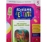 Acchiappa l'estate. Italiano Matematica Inglese. Per la 3ª classe elementare