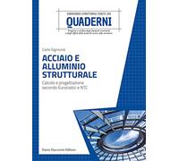 Acciaio e alluminio strutturale. Calcolo e progettazione secondo Eurocodici e NTC