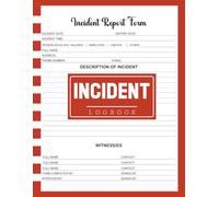 Accident and Incident Log Book: Workplace Health and Safety Record Book | 110 Pages for Reporting Accidents, Near Misses & Hazards | 8.5 x 11 Inches