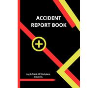 Accident Report book: Accident & Incident Report Logbook - A4 practical