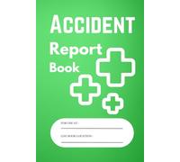 Accident Report Book HSE Compliant: Injury & Incident Log for Legal Compliance in the UK | GDPR Safe Logbook