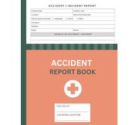 Accident Report Book: HSE Compliant | Recording All Incidents in Workplaces & Schools | Health and Safety Reports | A4 Size 8.5 x 11 in | 110 Pages