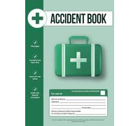 Accident Report Book HSE Compliant Workplace Incident Logbook: A4 Safety Record for Logging Events - Tracks Injuries, Hazards, and Near Misses | 130 ... Businesses | First Aid | Health & Safety