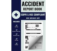 Accident Report Book HSE & GDPR Compliant A5: Incident Log Book With Duplicate Copy For Recording Casualties at Workplace, Schools, Hospitals, Business, Sports Club & More